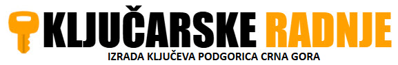 IZRADA KLJUČEVA KLJUČAR PODGORICA